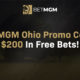 BetMGM Ohio Sportsbook Promo Code: Bonus $200 in Free Bets