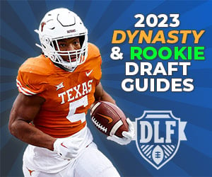 2023 DLF Dynasty & Rookie Draft Guides